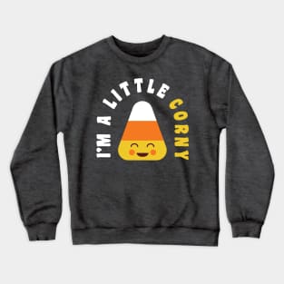 Halloween Candy Corn Kawaii I'm A Little Corny Crewneck Sweatshirt